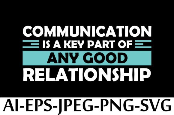 Download COMMUNICATION is a KEY PART of ANY GOOD - Art Collection