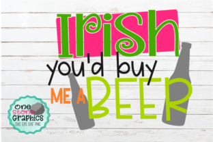Download Irish You'd Buy Me a Beer&nbsp; - Premium Bundle